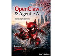 OpenClaw & Agentic AI: Building Powerful, Autonomous AI Agents for Real-World Impact