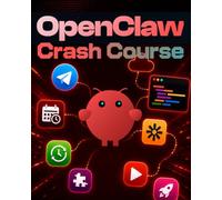 OpenClaw Crash Course: Build AI Automations, Workflows, Skills, MCP Integrations, Content Creation and Apps with OpenClaw