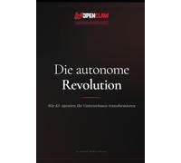 OpenClaw: Die autonome Revolution: Wie KI-Agenten Ihr Unternehmen transformieren