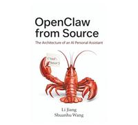 OpenClaw from Source: The Architecture of an AI Personal Assistant