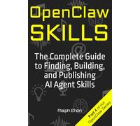 OpenClaw Skills: The Complete Guide to Finding, Building, and Publishing AI Agent Skills