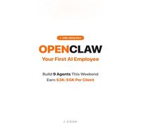 OpenClaw - Your First AI Employee: Build 9 Income-Generating Agents This Weekend