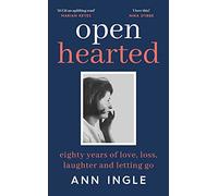 Openhearted – Eighty Years of Love, Loss, Laughter and Letting Go – Penguin Books