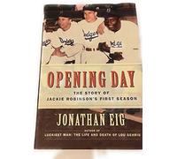 Opening Day: The Story of Jackie Robinson's First Season