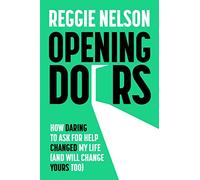 Opening Doors: How Daring to Ask For Help Changed My Life (And Will Change Yours Too)