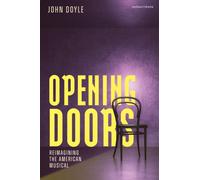 Opening Doors : Reimagining the American Musical