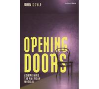 Opening Doors: Reimagining the American Musical