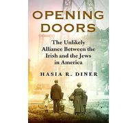 Opening Doors: The Unlikely Alliance Between the Irish and the Jews in America