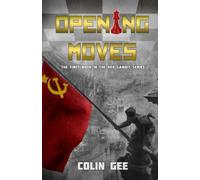 Opening Moves - The first book in the Red Gambit Series