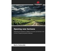 Opening new horizons: Expanding the framework of Belarus' economic partnership in the context of fragmented global challenges