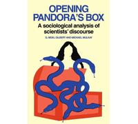 Opening Pandora's Box: A Sociological Analysis of Scientists' Discourse by G. Nigel Gilbert (1984-04-27)