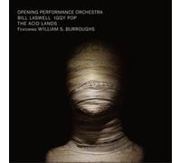 Bill Laswell / Opening Performance Orchestra / Iggy Po – The Acid Lands