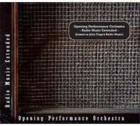 Opening Performance Orchestra - John Cage☐S Radio Music Extended