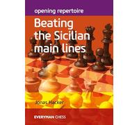 Opening Repertoire: Beating The Sicilian Main Lines