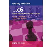 Opening Repertoire: ...c6: Playing the Caro-Kann and Slav as Black (Everyman Chess)