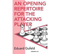 Opening Repertoire for the Attacking Player (Cadogan Chess Books)