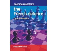 Opening Repertoire The French Defence by Lakdawala & Cyrus