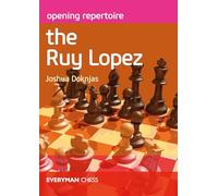 Opening Repertoire: The Ruy Lopez