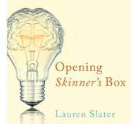 Opening Skinners Box: Great Psychological Experiments of the Twentieth Century