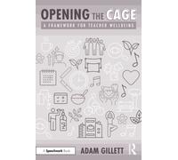 Opening the CAGE: A Framework for Teacher Wellbeing
