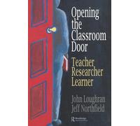 Opening The Classroom Door: Teacher, Researcher, Learner