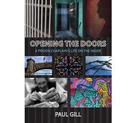 Opening the Doors: A Prison Chaplain's Life on the Inside