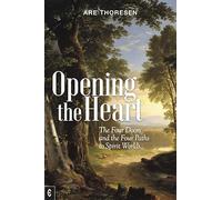 Opening the Heart: The Four Doors and the Four Paths to Spirit Worlds