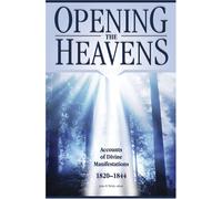 Opening the Heavens: Accounts of Divine Manifestations, 1820-1844