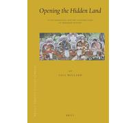 Opening the Hidden Land: State Formation and the Construction of Sikkimese History: 26 (Brill's Tibetan Studies Library)