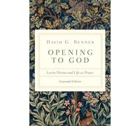 Opening to God - Lectio Divina and Life as Prayer