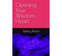 Opening Your Wisdom Heart