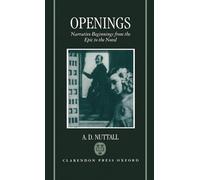 Openings: Narrative Beginnings from the Epic to the Novel – Oxford University Press