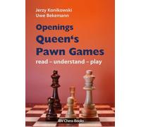 Openings - Queen´s Pawn Games: read - understand - play
