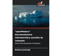 "openMedocs" Documentazione infermieristica assistita da computer: Analisi critica del processo di introduzione