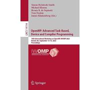 OpenMP: Advanced Task-Based, Device and Compiler Programming: 19th International Workshop on OpenMP, IWOMP 2023, Bristol, UK, September 13-15, 2023, ... (Lecture Notes in Computer Science, 14114)
