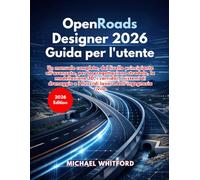 OpenRoads Designer 2026 Guida per l'utente