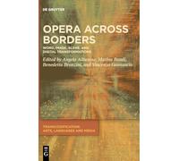Opera across Borders: Word, Image, Scene, and Digital Transformations (Transcodification: Arts, Languages and Media)