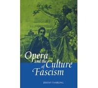 Opera and the Culture of Fascism