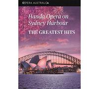 Opera Australia - Handa Opera on Sydney Harbour: The Greatest Hits