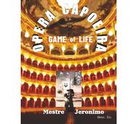 Opera Capoeira: Game of Life