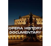 Opera History Documentary