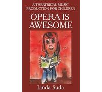 Opera is Awesome (Theatrical Music Production For Children)