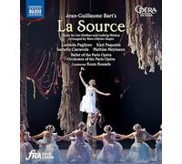 Pagliero - Bart: La Source [Ludmila Pagliero; Isabelle Ciaravola; Karl Paquette; Mathias Heymann; Ballet of the Paris Opéra; Orchestra of the Paris Opéra; Koen Kessels] [Naxos: NBD0145V] [Blu-ray] [2022]