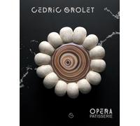 Opera Patisserie: Essential Recipes for French Pastry by Cedric Grolet (English)