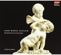 Opera Quarta - Leclair: Récréation de Musique