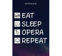 Opera Retirement Gifts for Men Women Coworker - Eat Sleep Opera Repeat: Gifts for Men - Funny Happy Retirement Gifts Ideas for Him - Lined Journal Notebook,Hour