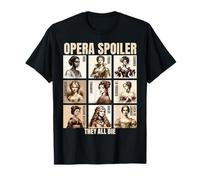 Opera Spoiler Tosca She Dies Latraviata Madame Butterflies T-Shirt