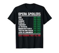 Opera Spoiler Tosca She Dies Latraviata Madame Butterflies T-Shirt