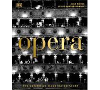 Opera: The Definitive Illustrated Story