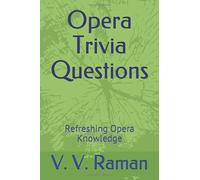 Opera Trivia Questions: Refreshing Opera Knowledge